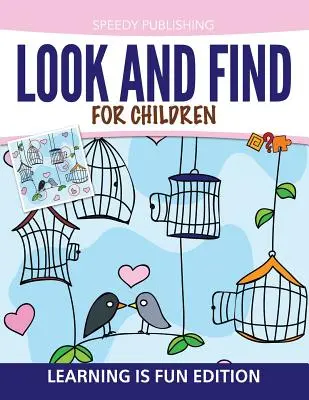 Szukaj i znajdź dla dzieci: Learning is Fun Edition - Look And Find For Children: Learning is Fun Edition