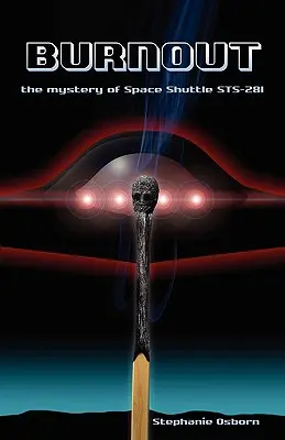 Burnout: Tajemnica promu kosmicznego Sts-281 - Burnout: The Mystery of Space Shuttle Sts-281