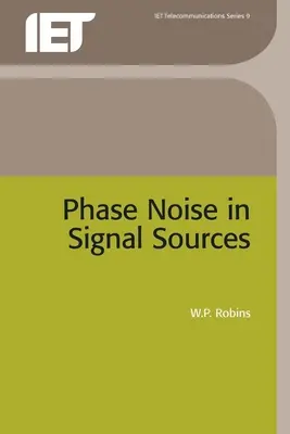 Szumy fazowe w źródłach sygnału: Teoria i zastosowania - Phase Noise in Signal Sources: Theory and Applications