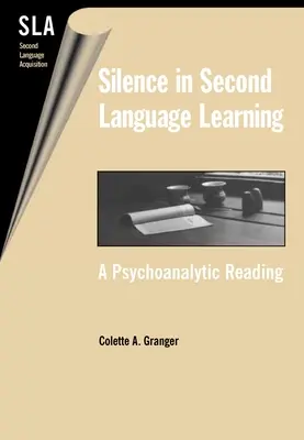 Cisza w przyswajaniu drugiego języka: A Psychoanalytic Reading - Silence in Second Language Acquistion: A Psychoanalytic Reading