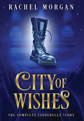 Miasto życzeń: Kompletna historia Kopciuszka - City of Wishes: The Complete Cinderella Story