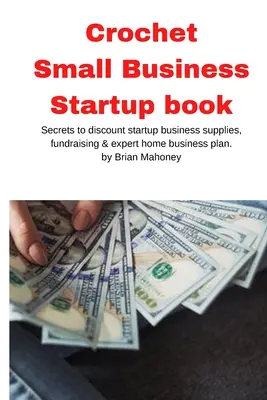 Szydełkowanie - książka o zakładaniu małej firmy - Crochet Small Business Startup book