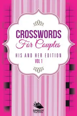 Krzyżówki dla par: Jego i Jej Edycja Vol 1 - Crosswords For Couples: His and Her Edition Vol 1