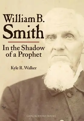 William B. Smith: W cieniu proroka - William B. Smith: In the Shadow of a Prophet