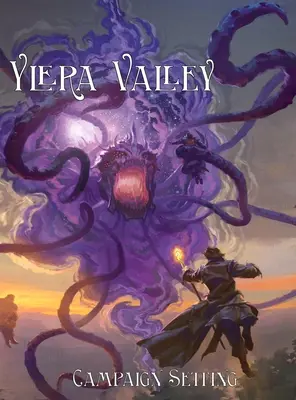 Dolina Ylery: Ustawienie kampanii 5. edycji dla poziomów 1-6 - Ylera Valley: 5th Edition Campaign Setting For Levels 1-6