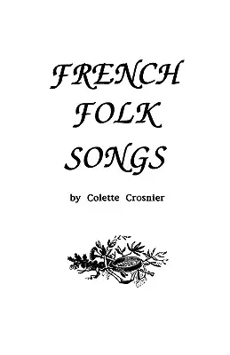 Francuskie piosenki ludowe - French Folk Songs