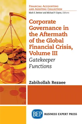 Nadzór korporacyjny w następstwie globalnego kryzysu finansowego, tom III: Funkcje strażnicze - Corporate Governance in the Aftermath of the Global Financial Crisis, Volume III: Gatekeeper Functions