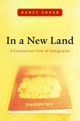 W nowym kraju: Porównawcze spojrzenie na imigrację - In a New Land: A Comparative View of Immigration
