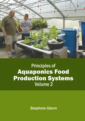 Zasady akwaponicznych systemów produkcji żywności: Tom 2 - Principles of Aquaponics Food Production Systems: Volume 2