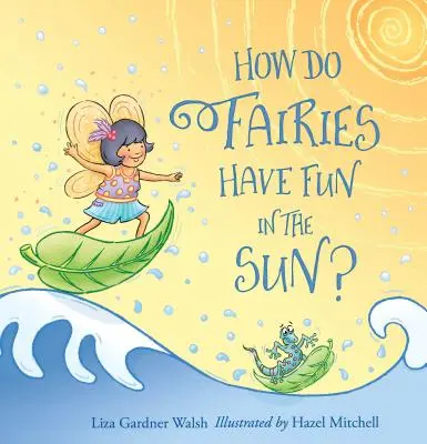 Jak wróżki bawią się w słońcu? - How Do Fairies Have Fun in the Sun?