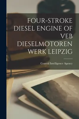 Czterosuwowy silnik wysokoprężny firmy Veb Dieselmotorenwerk Leipzig - Four-Stroke Diesel Engine of Veb Dieselmotorenwerk Leipzig