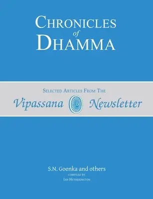Kroniki Dhammy: Wybrane artykuły z biuletynu Vipassana - Chronicles of Dhamma: Selected Articles from the Vipassana Newsletter