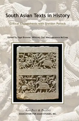Południowoazjatyckie teksty historyczne: Krytyczne spotkania z Sheldonem Pollockiem - South Asian Texts in History: Critical Engagements with Sheldon Pollock