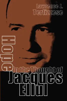 Nadzieja w myśli Jacques'a Ellula - Hope in the Thought of Jacques Ellul