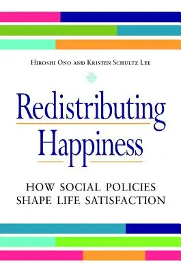Redystrybucja szczęścia: Jak polityka społeczna kształtuje satysfakcję z życia - Redistributing Happiness: How Social Policies Shape Life Satisfaction