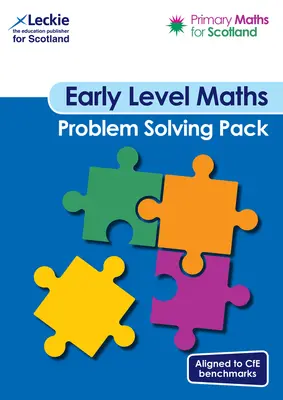 Primary Maths for Scotland - Primary Maths for Scotland Early Level Problem-Solving Pack: Dla programu nauczania dla doskonałości Matematyka na poziomie podstawowym - Primary Maths for Scotland - Primary Maths for Scotland Early Level Problem-Solving Pack: For Curriculum for Excellence Primary Maths