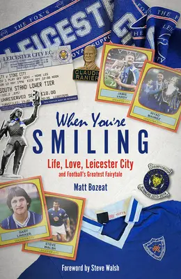 Kiedy się uśmiechasz: Dlaczego piłka nożna ma znaczenie i dlaczego nie ma - When You're Smiling: Why Football Matters and Why It Doesn't