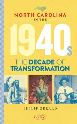 Karolina Północna w latach czterdziestych XX wieku: Dekada transformacji - North Carolina in the 1940s: The Decade of Transformation