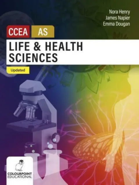 Nauki o życiu i zdrowiu dla poziomu CCEA AS - wydanie zaktualizowane - Life and Health Sciences for CCEA AS Level - Updated Edition