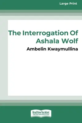 Plemię 1: Przesłuchanie Ashali Wolf [16pt Large Print Edition] - The Tribe 1: The Interrogation of Ashala Wolf [16pt Large Print Edition]