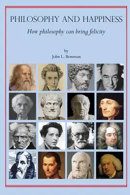 Filozofia i szczęście: Jak filozofia może przynieść szczęście - Philosophy and Happiness: How Philosophy Can Bring Felicity