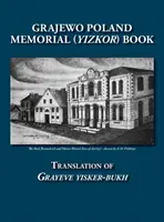 Księga Pamięci (Yizkor) Grajewo (Grajewo, Polska) - Tłumaczenie Grayeve Yisker-Bukh - Grajewo Memorial (Yizkor) Book (Grajewo, Poland) - Translation of Grayeve Yisker-Bukh