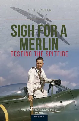 Westchnienie dla Merlina: Testując Spitfire'a - Sigh for a Merlin: Testing the Spitfire