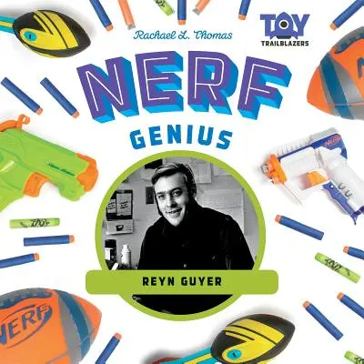 Geniusz Nerf: Reyn Guyer - Nerf Genius: Reyn Guyer