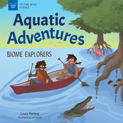 Wodne przygody: Odkrywcy biomów - Aquatic Adventures: Biome Explorers