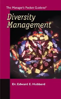 Kieszonkowy przewodnik menedżera po zarządzaniu różnorodnością - The Manager's Pocket Guide to Diversity Management