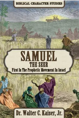 Samuel Widzący: Pierwszy w ruchu proroczym w Izraelu - Samuel the Seer: First in the Prophetic Movement in Israel