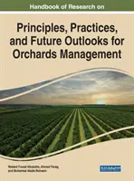 Podręcznik badań nad zasadami i praktykami zarządzania sadami - Handbook of Research on Principles and Practices for Orchards Management