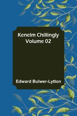 Kenelm Chillingly - tom 02 - Kenelm Chillingly - Volume 02