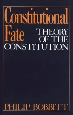 Konstytucyjny los: teoria konstytucji - Constitutional Fate: Theory of the Constitution