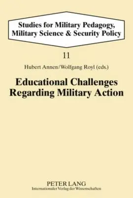 Wyzwania edukacyjne dotyczące działań wojskowych - Educational Challenges Regarding Military Action