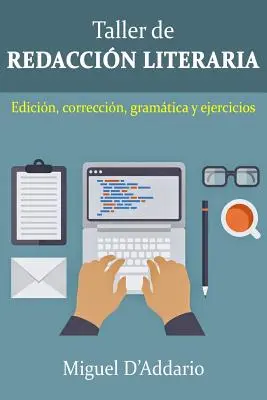 Taller de Redaccin: Edycja, korekta, gramatyka i ćwiczenia - Taller de Redaccin: Edicin, correccin, gramtica y ejercicios