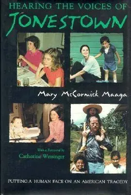 Słysząc głosy Jonestown: Ludzka twarz amerykańskiej tragedii - Hearing the Voices of Jonestown: Putting a Human Face on an American Tragedy