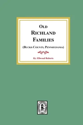 Stare rodziny RICHLAND (hrabstwo Bucks, Pensylwania) - Old RICHLAND Families (Bucks County, Pennsylvania)