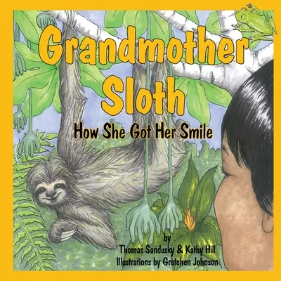 Babcia Leniwka, Jak zdobyła swój uśmiech - Grandmother Sloth, How She Got Her Smile