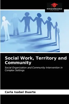 Praca socjalna, terytorium i społeczność - Social Work, Territory and Community