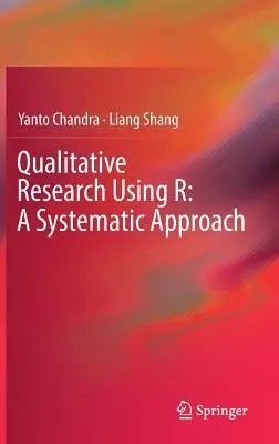 Badania jakościowe z wykorzystaniem R: systematyczne podejście - Qualitative Research Using R: A Systematic Approach