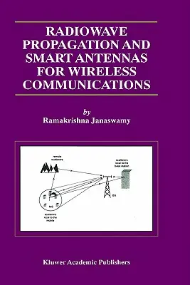 Propagacja fal radiowych i inteligentne anteny do komunikacji bezprzewodowej - Radiowave Propagation and Smart Antennas for Wireless Communications