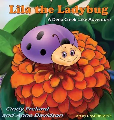 Biedronka Lila: Przygoda nad jeziorem Deep Creek - Lila the Ladybug: A Deep Creek Lake Adventure