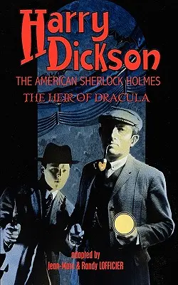 Harry Dickson, amerykański Sherlock Holmes: Spadkobierca Drakuli - Harry Dickson, the American Sherlock Holmes: The Heir of Dracula