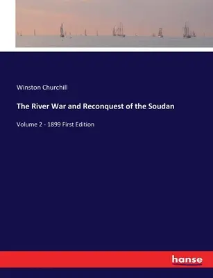 Wojna o rzekę i rekonkwista Soudanu: Tom 2 - 1899 Pierwsze wydanie - The River War and Reconquest of the Soudan: Volume 2 - 1899 First Edition