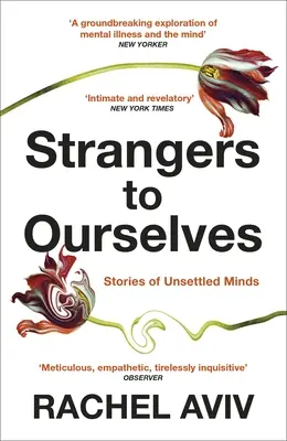 Strangers to Ourselves - Niespokojne umysły i historie, które nas tworzą - Strangers to Ourselves - Unsettled Minds and the Stories that Make Us