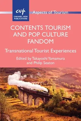 Spis treści Turystyka i fandom popkultury: Transnarodowe doświadczenia turystyczne - Contents Tourism and Pop Culture Fandom: Transnational Tourist Experiences