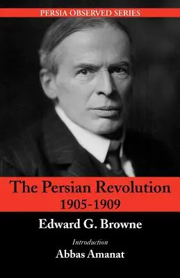 Rewolucja perska w latach 1905-1909 - The Persian Revolution of 1905-1909