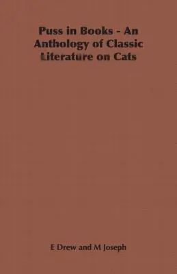 Puss in Books - Antologia klasycznej literatury o kotach - Puss in Books - An Anthology of Classic Literature on Cats