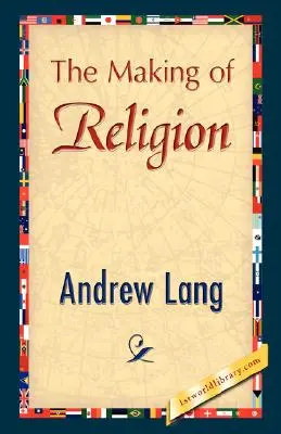 Tworzenie religii - The Making of Religion